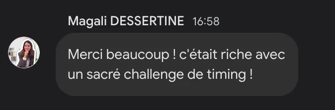Magali Dessertine : « Merci beaucoup ! C'était riche, avec un sacré challenge de timing ! »