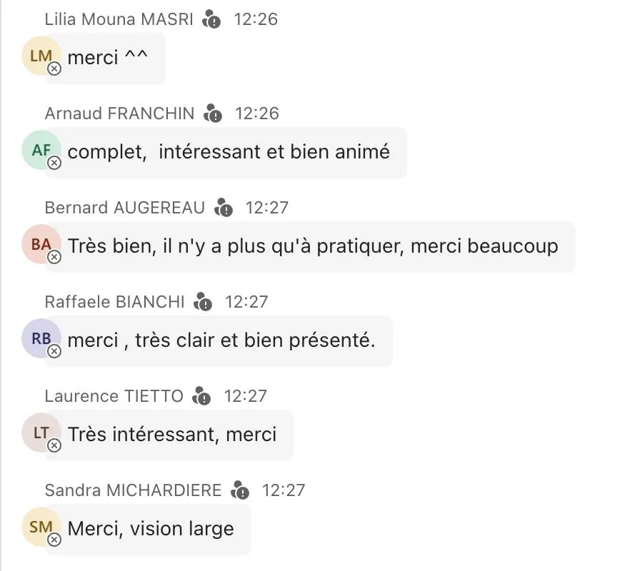 Retours en direct : Arnaud Franchin « complet, intéressant et bien animé » · Bernard Augereau « très bien, il n'y a plus qu'à pratiquer, merci beaucoup » · Raffaele Bianchi « merci, très clair et bien présenté » · Sandra Michardière « merci, vision large ».