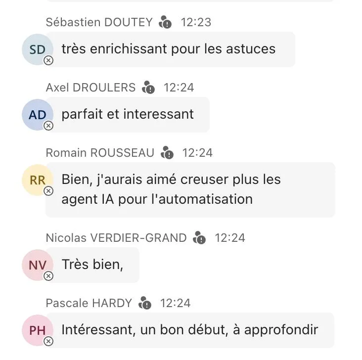 Retours en direct : Sébastien Doutey « très enrichissant pour les astuces » · Axel Droulers « parfait et intéressant » · Romain Rousseau « j'aurais aimé creuser plus les agents IA pour l'automatisation » · Pascale Hardy « intéressant, un bon début, à approfondir ».